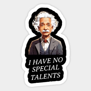 I have no special talents Sticker